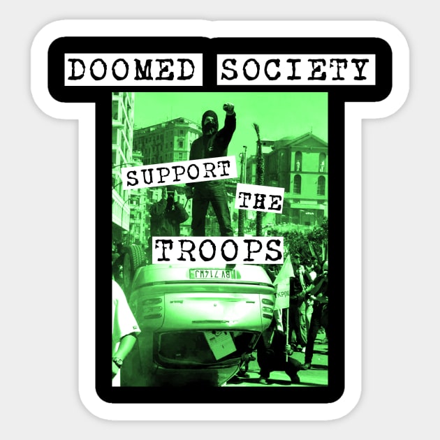 Support the Troops Sticker by DoomedSocietyPunx